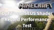 Minecraft | Optifine + SEUS Shader Record Performance Test
