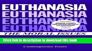 Ebook By Baird - Euthanasia: The Moral Issues: 1st (first) Edition Free Download