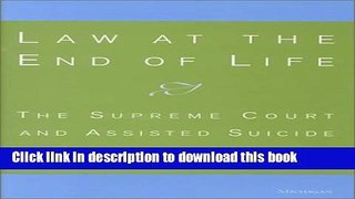 Ebook Law at the End of Life: The Supreme Court and Assisted Suicide Full Online