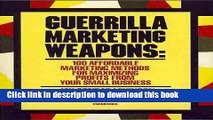 PDF  Guerrilla Marketing Weapons: 100 Affordable Marketing Methods for Maximizing Profits from