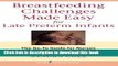 Ebook Breastfeeding Challenges Made Easy for Late Preterm Infants: The Go-To Guide for Nurses and