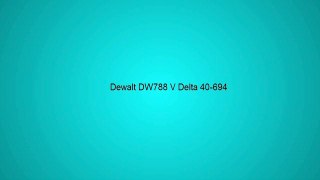Dewalt DW788 20 Inch Scroll Saw V Delta 40 694 20 Inch Scroll Saw