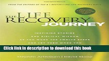 Ebook The Life Recovery Journey: Inspiring Stories and Biblical Wisdom for Your Journey through