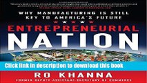 Books Entrepreneurial Nation: Why Manufacturing is Still Key to America s Future Full Online