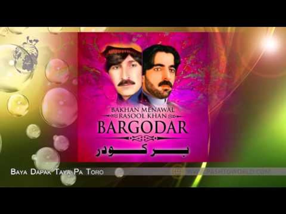 Baya Dapak Taya Pa Toro - Bakhan Menawal And Rasool Khan - Album 68