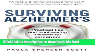 Books Surviving Alzheimer s: Practical tips and soul-saving wisdom for caregivers Full Online