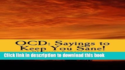 Books OCD: Sayings to Keep You Sane!: Reminders, Affirmations   Slogans Free Online