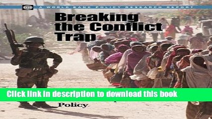 Books Breaking the Conflict Trap: Civil War and Development Policy (Policy Research Reports) Full