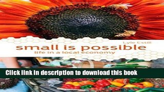 Books Small is Possible: Life in a Local Economy Free Online