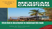 Books Traveler s Guide to Mexican Camping: Explore Mexico, Guatemala, and Belize with Your RV or