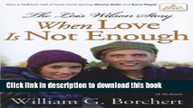 Books The Lois Wilson Story, Hallmark Edition: When Love Is Not Enough Free Online