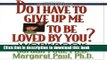 Books Do I Have to Give Up Me to Be Loved by You Workbook: Workbook - Second Edition Full Download