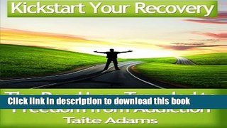 Books Kickstart Your Recovery - The Road Less Traveled to Freedom from Addiction Free Online