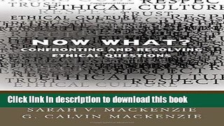 [PDF] Now What? Confronting and Resolving Ethical Questions: A Handbook for Teachers Free Books