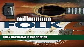 Books Millennium Folk: American Folk Music since the Sixties Full Online