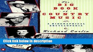 Ebook The Big Book of Country Music: A Biographical Encyclopedia by Richard Carlin (1995-06-01)