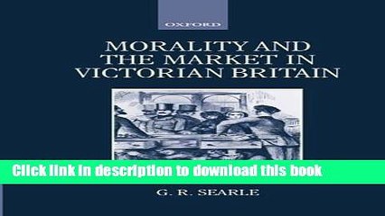 [PDF] Morality and the Market in Victorian Britain  Read Online