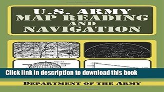 Ebook U.S. Army Guide to Map Reading and Navigation Full Online