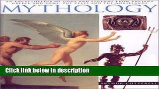 Ebook Mythology: An Encyclopedia of Gods and Legends from Ancient Greece and Rome, the Celts and