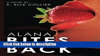 Ebook Alana Bites Back (My Man s Best Friend) (Volume 3) Full Download