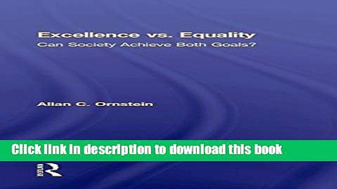 [Download] Excellence vs. Equality: Can Society Achieve Both Goals?  Read Online