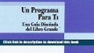 Ebook Un Programa Para Ti: Una Guia Disenada del Libro Grande (Spanish Edition) Full Download