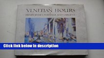 Books The Venetian Hours of Henry James, Whistler and Sargent Free Online