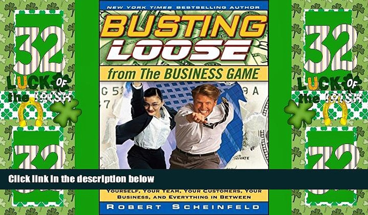 READ FREE FULL  Busting Loose From the Business Game: Mind-Blowing Strategies for Recreating