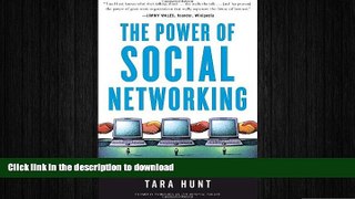 READ THE NEW BOOK The Power of Social Networking: Using the Whuffie Factor to Build Your Business