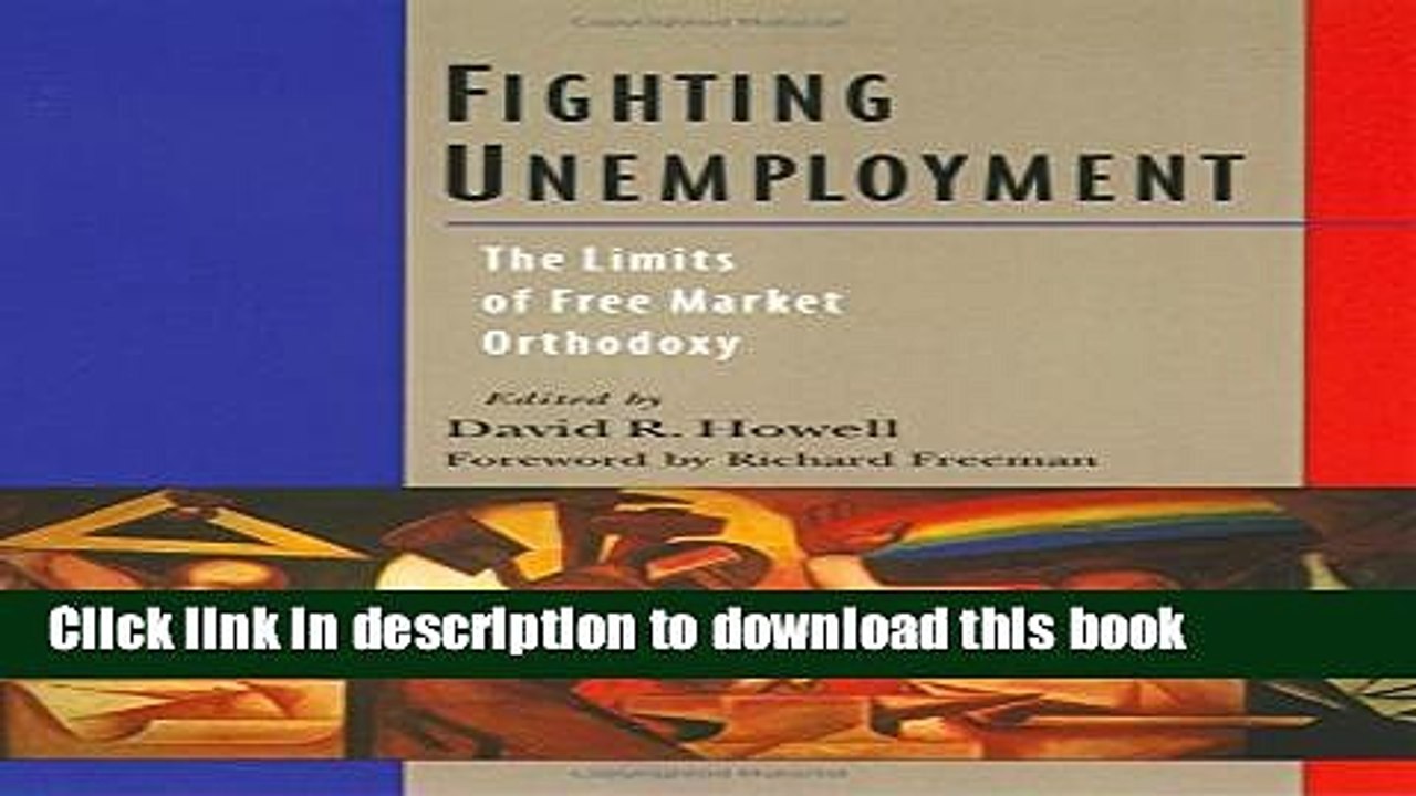 [Download] Fighting Unemployment: The Limits of Free Market Orthodoxy Free Books