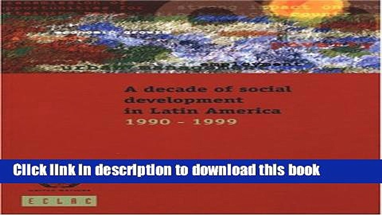 [Download] Decade of Social Development in Latin America, A: 1990-1999 (Libros De La Cepal) Free