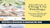 Books Handbook of Drug Use Etiology: Theory, Methods, and Empirical Findings Full Online