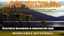 Ebook Adventuring in New Zealand: The Sierra Club Travel Guide to the Pearl of the Pacific Full