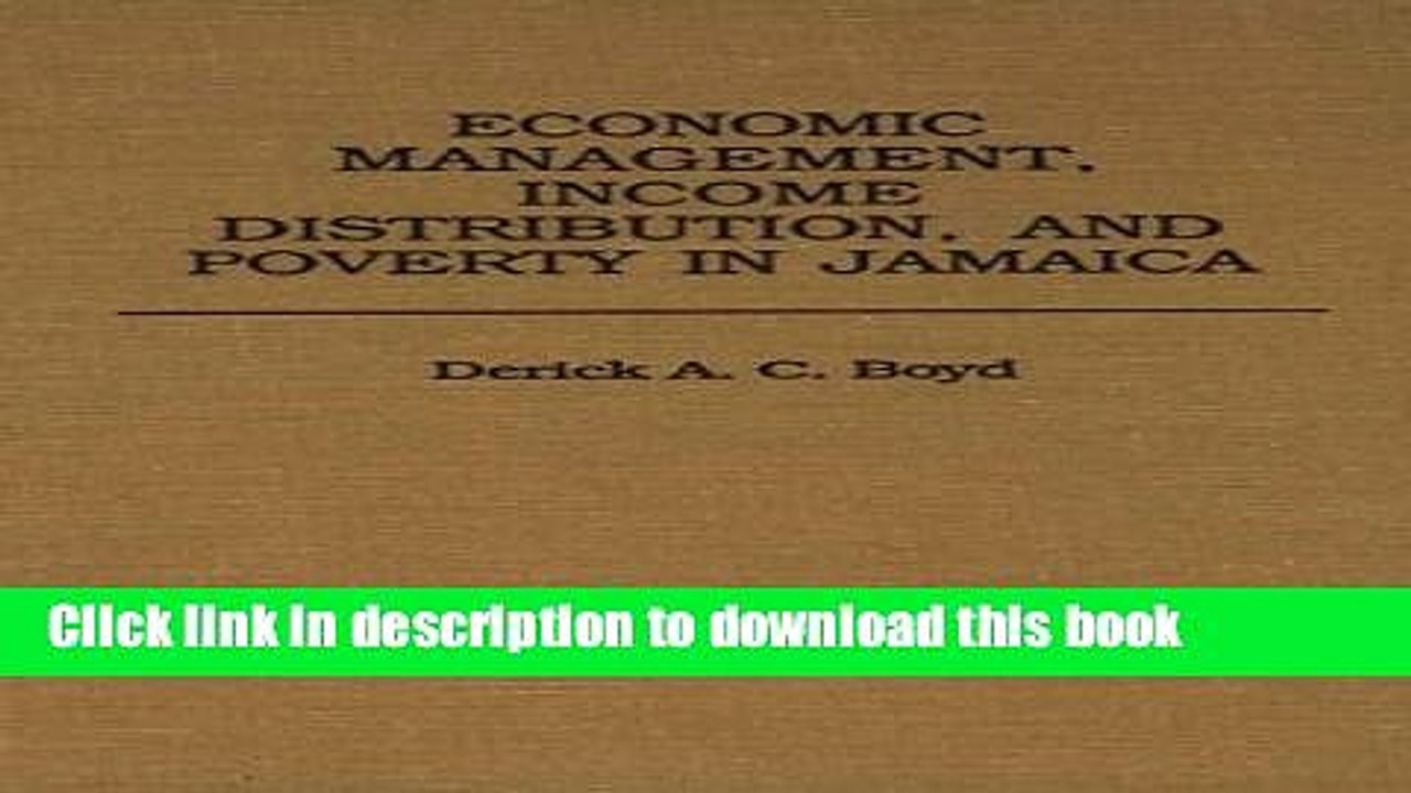 [Read  e-Book PDF] Economic Management, Income Distribution, and Poverty in Jamaica:  Read Online