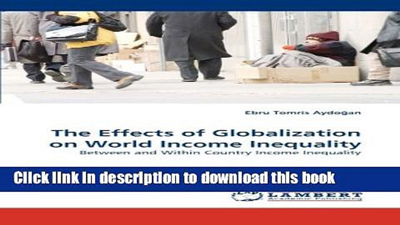 [Download] The Effects of Globalization on World Income Inequality: Between and Within Country