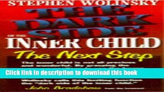 Ebook The Dark Side of The Inner Child: The Next Step Free Online