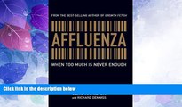 Big Deals  Affluenza: When Too Much is Never Enough  Best Seller Books Best Seller