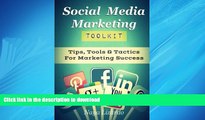 PDF ONLINE Social Media Marketing Toolkit: Tips, Tools   Tactics For Marketing Success READ EBOOK