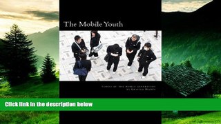 Full [PDF] Downlaod  The Mobile Youth  Download PDF Online Free