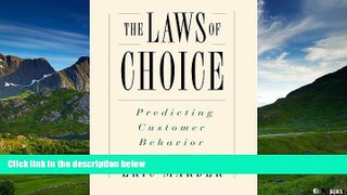 READ FREE FULL  The Laws of Choice: Predicting Customer Behavior  READ Ebook Full Ebook Free