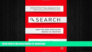 EBOOK ONLINE Search: How the Data Explosion Makes Us Smarter (GreenHouse Collection) READ PDF FILE