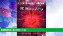 Big Deals  Cyber Love s Illusions: The Healing Journey  Best Seller Books Best Seller