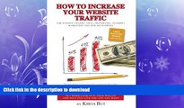 PDF ONLINE How To Increase Your Website Traffic: For Website Owners, Small Businesses, Internet