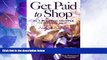 Big Deals  Get Paid to Shop: Be a Personal Shopper for Corporate America  Free Full Read Most Wanted