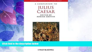 Big Deals  A Companion to Julius Caesar  Best Seller Books Most Wanted
