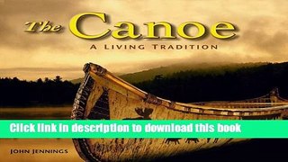Books The Canoe: A Living Tradition Free Online