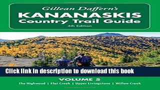 Ebook Gillean Daffern s Kananaskis Country Trail Guide - 4th Edition: Volume 5: The Highwood -