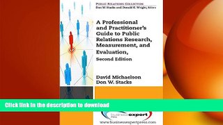 READ THE NEW BOOK A Professional and Practitioner s Guide to Public Relations Research,