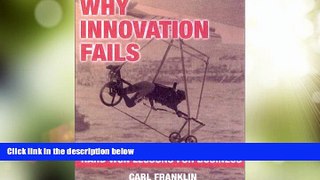 READ FREE FULL  Why Innovation Fails: Hard Won Lessons for Business  READ Ebook Full Ebook Free