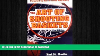 FREE DOWNLOAD  The Art of Shooting Baskets: From the Free Throw to the Slam Dunk  DOWNLOAD ONLINE